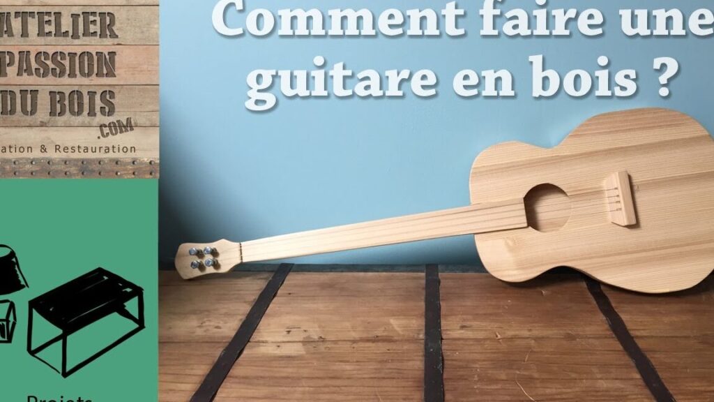 Comment fabriquer une guitare facilement ?