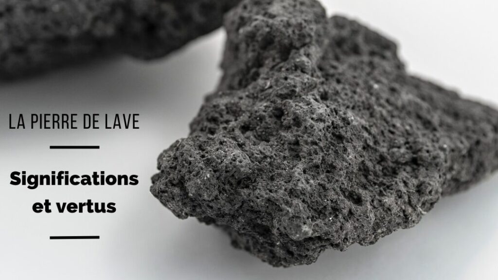Comprendre la signification des pierres de lave et leur utilisation en lithothérapie